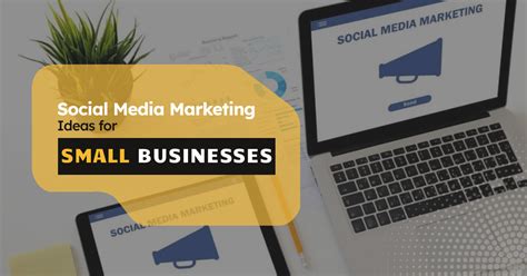 Top Social Media Marketing Ideas For Small Business In