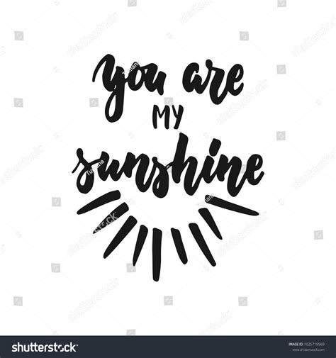 You My Sunshine Hand Drawn Lettering Stock Vector Royalty Free 1025719969 Shutterstock