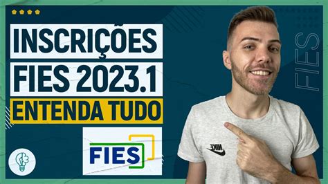 FIES 2023 1 INSCRIÇÕES ABERTAS ENTENDA TUDO YouTube