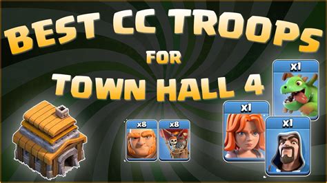 The Best Clan Castle Troops For Town Hall 4 Youtube