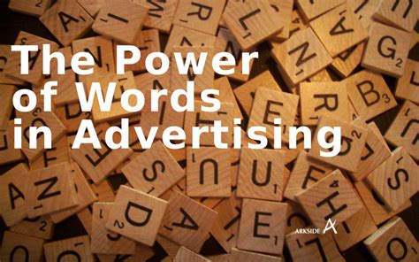 The Power Of Words In Advertising Arkside