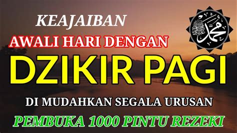 Dzikir Pagi Di Hari Minggu Pembuka Pintu Rezeki Dzikir Pembuka Pintu