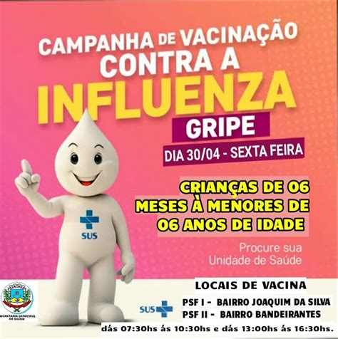 CAMPANHA DE VACINAÇÃO DA INFLUENZA GRIPE PARA CRIANÇAS DE 06 MESES À