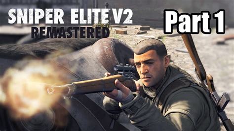 Sniper Elite V2 Remastered Ps4 Pro Walkthrough Part 1 No Commentary