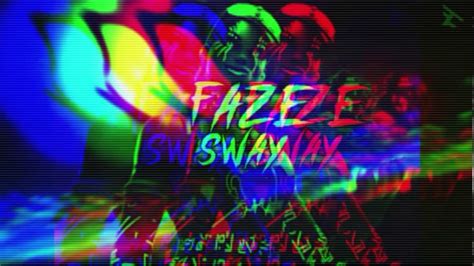 Faze Sway Intro Song Youtube