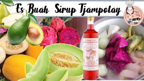 Es Buahsop Buah Sirup Tjampolay🍷tjampolay Traditional Siroup