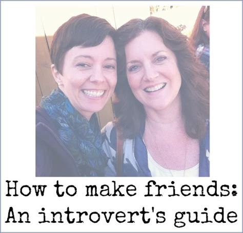 An Introverts Guide To Making Friends See Jamie Blog