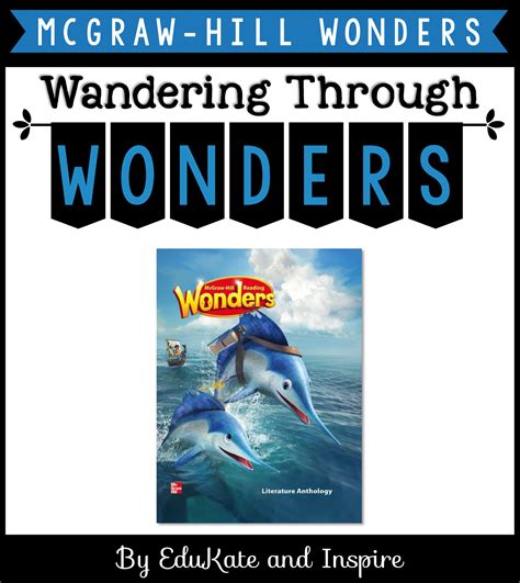 Wandering Through Wonders Mcgraw Hill Wonders Second Grade Overview Edukate And Inspire