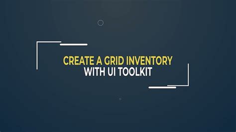 [tutorial] Create A Grid Inventory With Ui Toolkit Unity Engine Unity Discussions