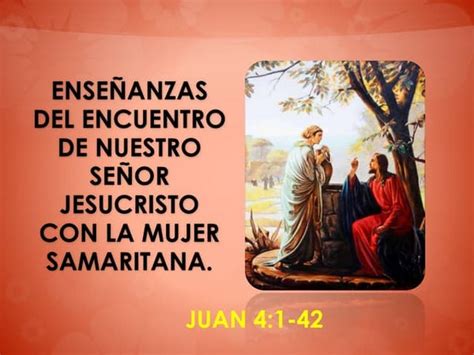 Evangelio San Juan 4 1 42