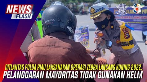 Ditlantas Polda Riau Melaksanakan Operasi Zebra Lancang Kuning