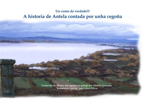 A historia de Antela contada por unha cegoña Sociedade Galega de