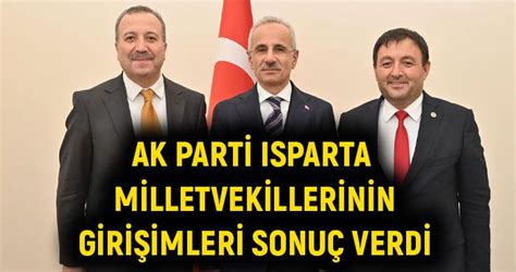 Ak Parti Isparta milletvekillerinin girişimleri sonuç verdi Son 32