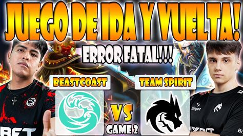 BEASTCOAST VS TEAM SPIRIT BO2 GAME 2 K1 HECTOR VS YATORO DREAMLEAGUE