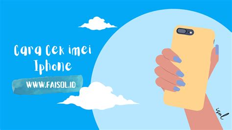 Cara Mudah Cek Imei IPhone