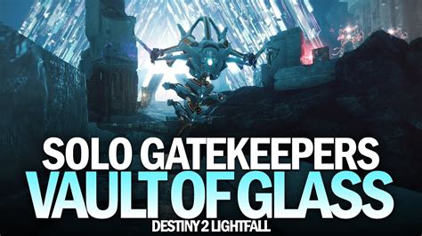 Solo Gatekeepers Vault Of Glass Raid Destiny 2 YouTube