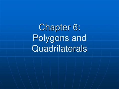 Ppt Chapter 6 Polygons And Quadrilaterals Powerpoint Presentation