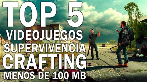 Top 5 Mejores Juegos De Supervivencia De Menos De 100mb Gamers Zone