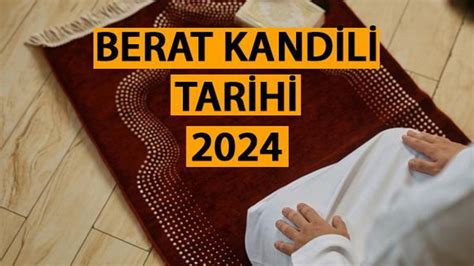 Mübarek Berat Kandili ne zaman bugün mü 2024 Berat Kandili tarihi