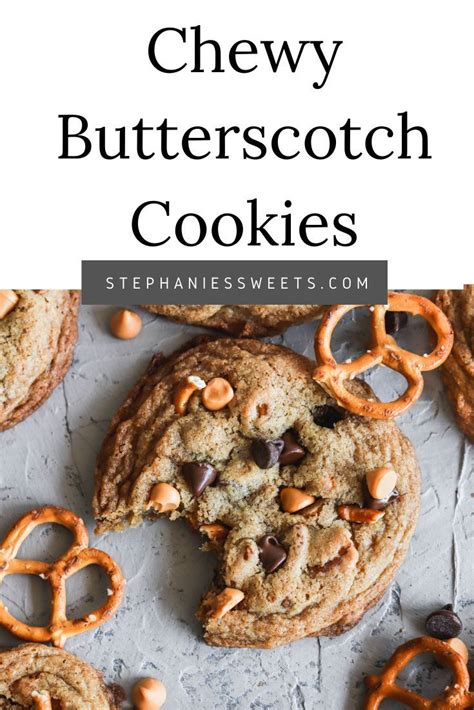 Butterscotch Chocolate Chip Cookies Stephanies Sweet Treats Recipe