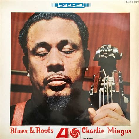 Charles Mingus Blues And Roots 1960 Vinyl Discogs