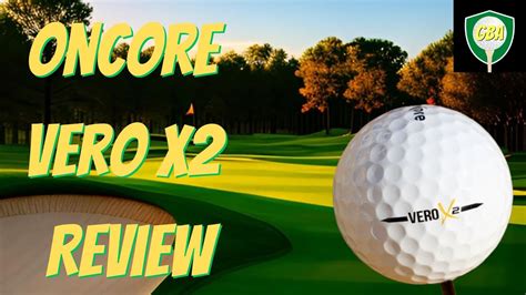 OnCore Vero X2 Golf Ball Review YouTube