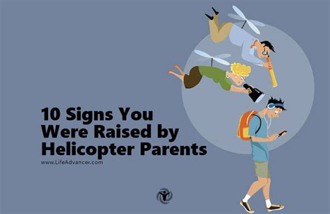 10 Signs You Were Raised By Helicopter Parents