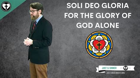 Soli Deo Gloria The Glory Of God Alone Five Solas Youtube