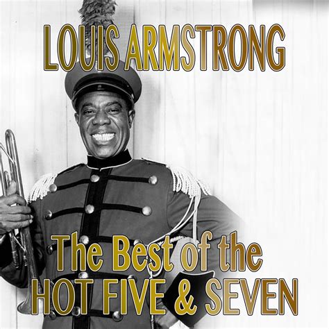 Louis Armstrong And His Hot Five