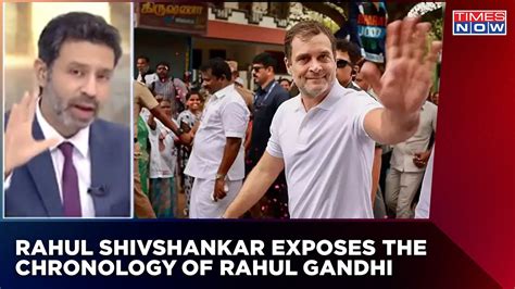 Rahul Shivshankar Exposes The Chronology Of Congress Leader Rahul