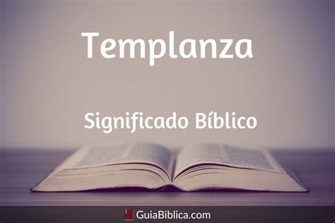 Templanza Significado B Blico Gu A B Blica