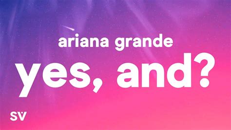 Ariana Grande Yes And Lyrics Youtube