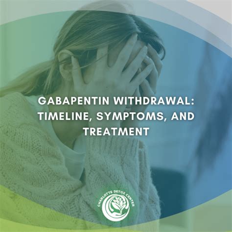 Gabapentin Withdrawal Timeline Symptoms And Detox Treatment