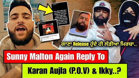 P O V Karan Aujla Sunny Malton Reply To Karan Aujla P O V Song Ikky