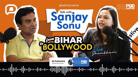 From Bihar To Bollywood Ft Sanjay Sonu A Fascinating Podcast