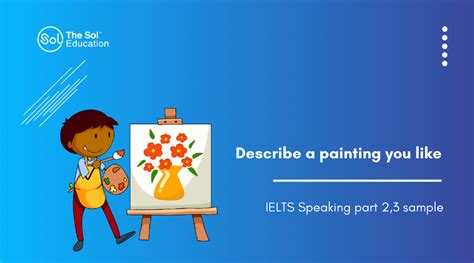 Ielts Speaking Part Sample Describe A Painting You Like