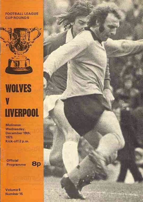 Wolves 1 Liverpool 0 In Dec 1973 At Molineux In The League Cup Quarter