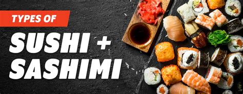 Different Types Of Sushi Explained Sashimi Nigiri And More