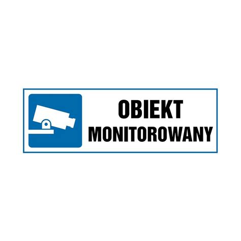 Znak Informacyjny Obiekt Monitorowany Sprawd Opinie W Leroy Merlin