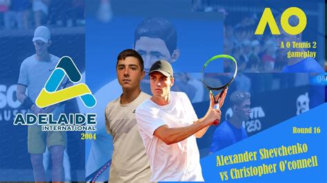 Alexander Shevchenko Vs Christopher O Connell Adelaide International