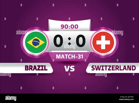 Brazil Vs Switzerland World Football Group G World Football