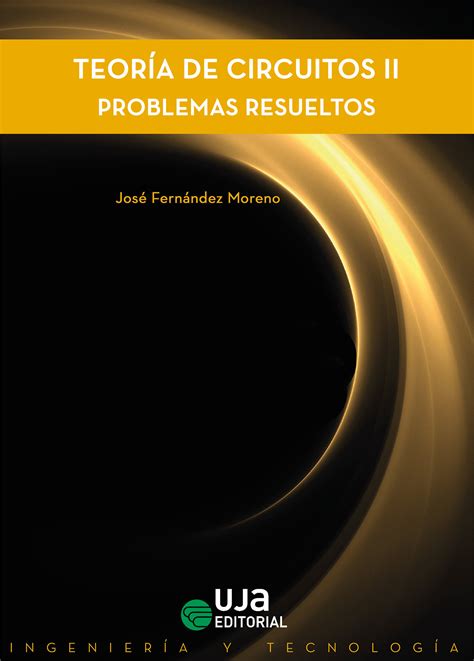 Teoría de circuitos II Problemas resueltos Editorial Universidad de Jaén