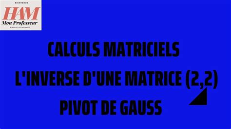 TD6 Méthodes Quantitatives EX3 Cas1 Inverse d une Matrice 2 2