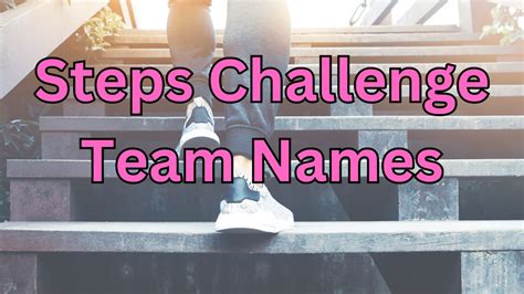 400 Steps Challenge Team Names Funny Catchy Creative And More