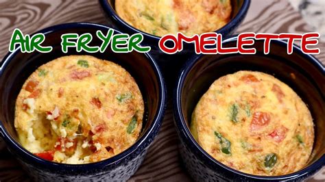 Air Fryer Omelette Air Fryer Egg Cups Air Fryer Breakfast Egg