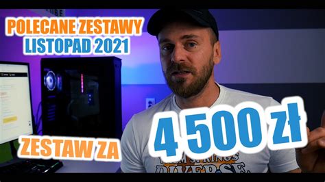 Zestaw KOMPUTEROWY za 4500 zł Listopad 2021 POLECANE ZESTAWY