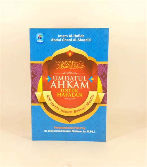 Buku Umdatul Ahkam Untuk Hafalan 420 Hadits Hukum Bukhari Muslim