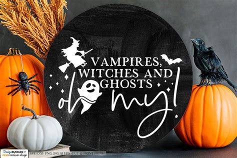 Vampires Witches And Ghosts Oh My Halloween Svg