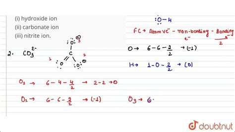 Write The Formal Charges Of The Atoms In I Hydroxide Ion Ii Carbonate Ion Iii Nitrite Ion