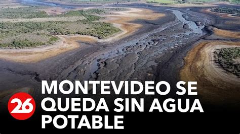 Grave crisis hídrica en Uruguay Montevideo se queda sin agua potable